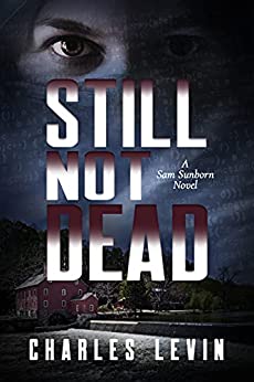 STILL NOT DEAD: A Sam Sunborn Novel