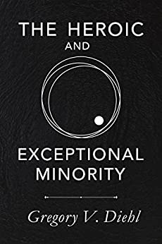 The Heroic and Exceptional Minority: A Guide to Mythological Self-Awareness and Growth