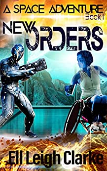 New Orders: A Space Adventure Book 1