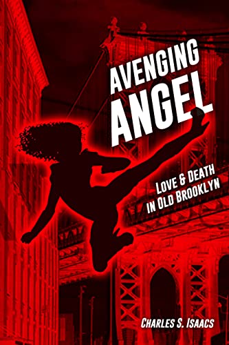AVENGING ANGEL: Love and Death in Old Brooklyn